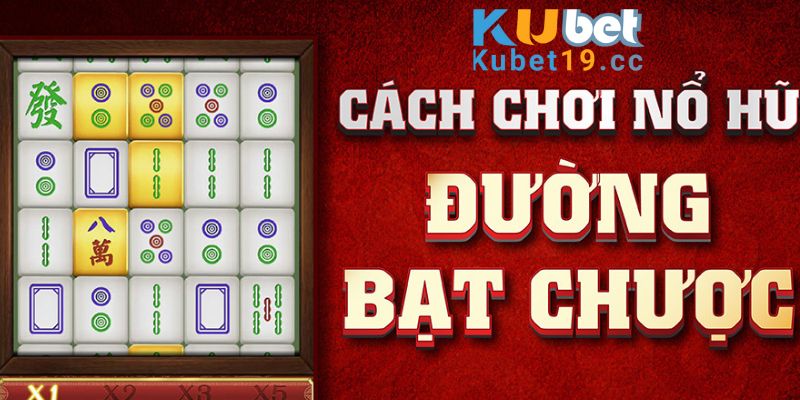 Đường mạt chược kubet