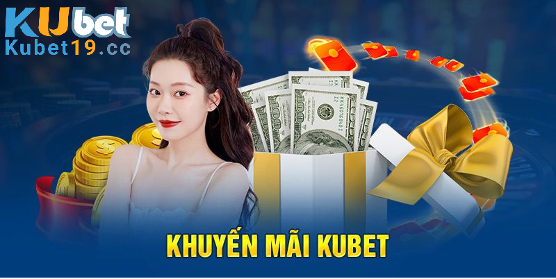 Khuyến mãi nạp đầu Kubet