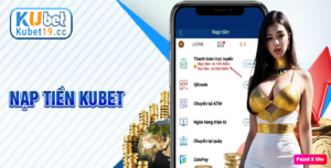 Nạp tiền Kubet