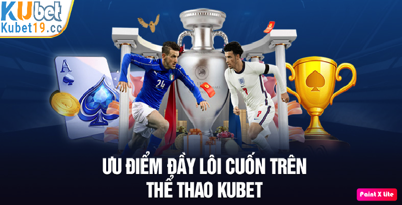 Sự cuốn hút của thể thao Kubet 