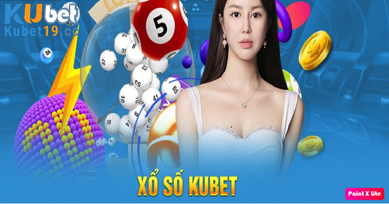 Thử vận may bản thân với sảnh xổ số Kubet